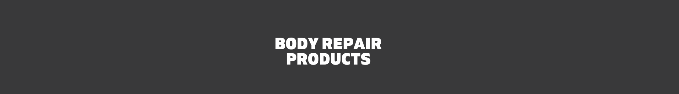 Body Repair Products